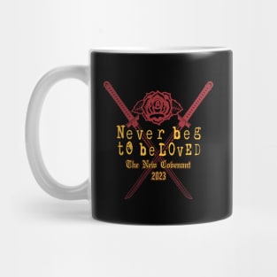 Never Beg To Be Loved Logo Design Mug